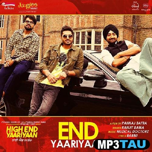 End-Yaariyaan-(High-End-Yaariyaan) Ranjit Bawa mp3 song lyrics